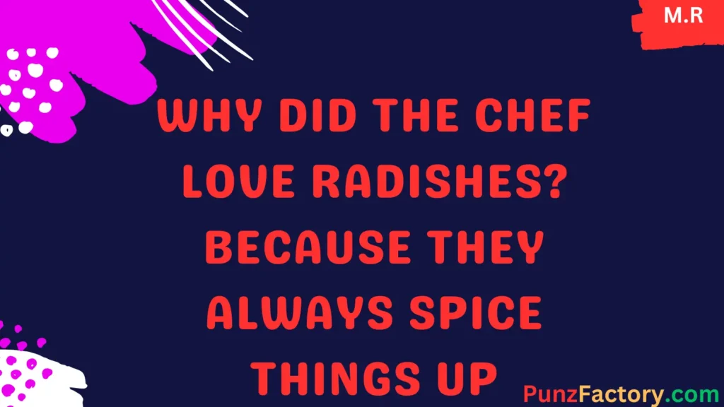 Get to the Root of Laughter with These Rad-ish Radish Puns 