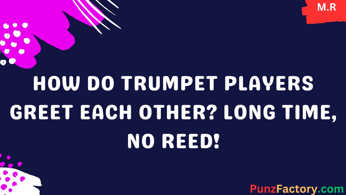 You are currently viewing Blow Away the Boredom with These Hilarious Trumpet Puns! 🎺😂