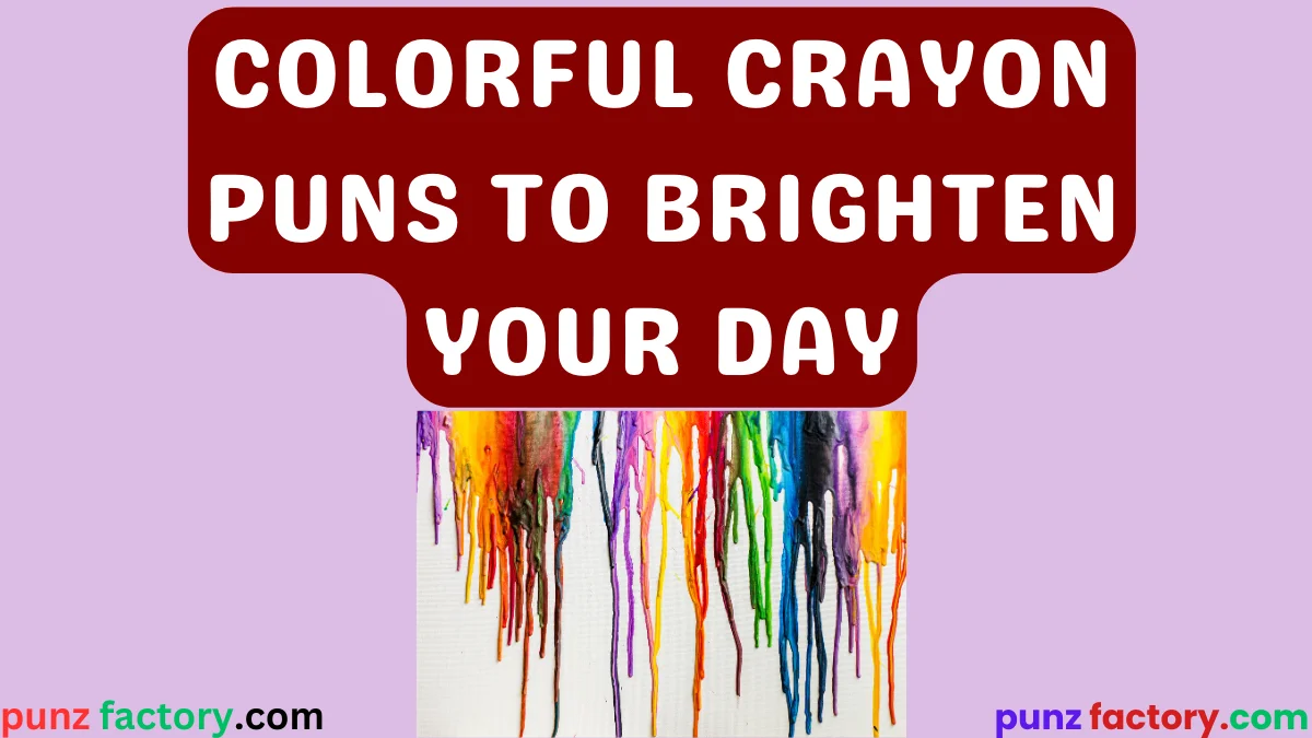 You are currently viewing Colorful Crayon Puns to Brighten Your Day! 🖍️🎨<div class="last-updated" style="font-size:14px; font-weight:bold; color:#444; background:#f5f5f5; padding:10px; border-radius:5px; margin-top:10px; margin-bottom:20px;">
                 Last updated: March 3, 2025 at 6:39 am by nameyourteams@gmail.com
            </div>