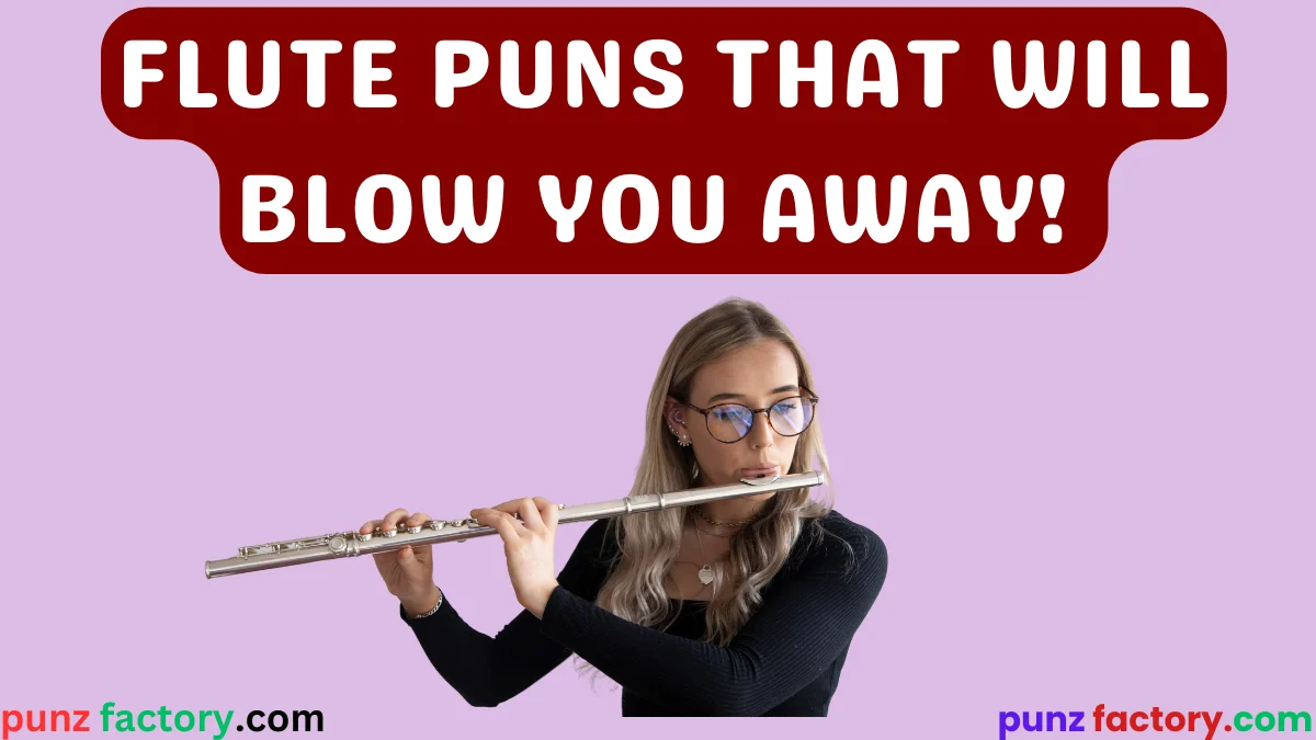 You are currently viewing Flute Puns That Will Blow You Away 