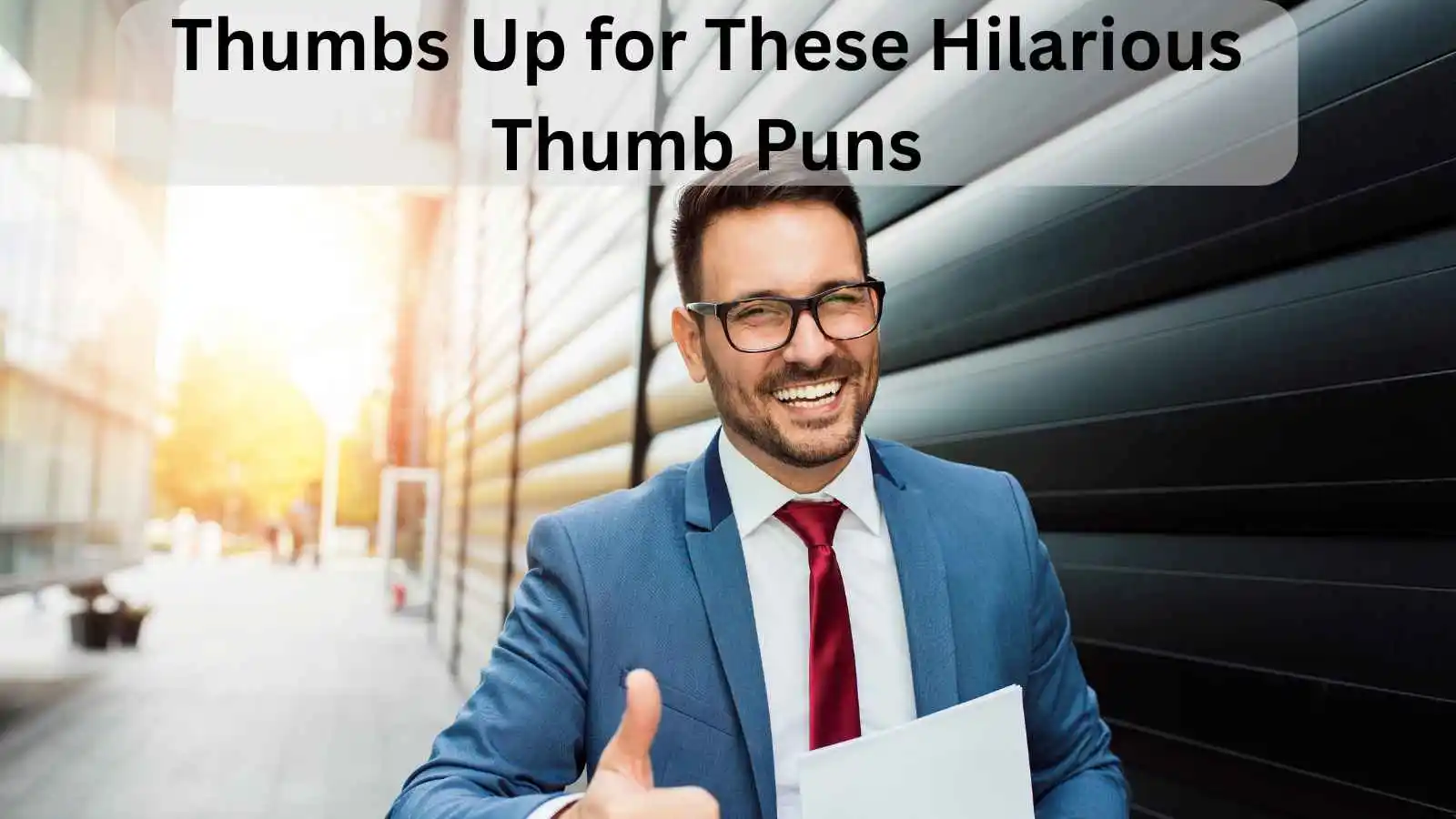 You are currently viewing Thumbs Up for These Hilarious Thumb Puns 👍😂