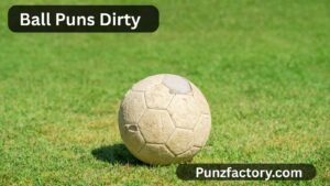 Read more about the article Ball Puns Dirty: The Cheekiest and Funniest Wordplay to Score Big Laughs