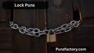 Read more about the article  Lock Puns That’ll Unlock Your Sense of Humor 🗝️🔒